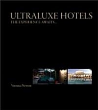 UltraLuxe Hotels : The Experience Awaits (Hardcover)