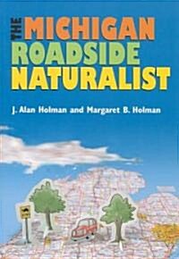 The Michigan Roadside Naturalist (Paperback)