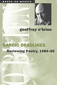 Bardic Deadlines: Reviewing Poetry, 1984-95 (Paperback)