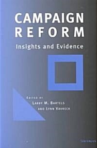 Campaign Reform: Insights and Evidence (Paperback)