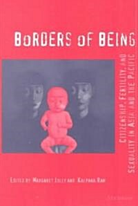 Borders of Being: Citizenship, Fertility, and Sexuality in Asia and the Pacific (Paperback)