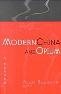 Modern China and Opium: A Reader (Paperback)