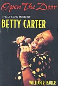 Open the Door: The Life and Music of Betty Carter (Paperback)