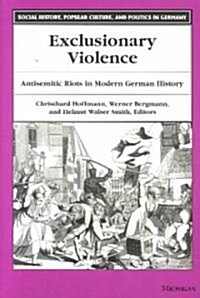 Exclusionary Violence: Antisemitic Riots in Modern German History (Paperback)