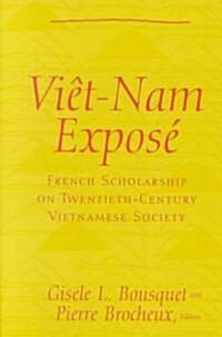 Viet Nam Expose: French Scholarship on Twentieth-Century Vietnamese Society (Paperback)