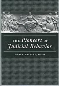 The Pioneers of Judicial Behavior (Paperback)