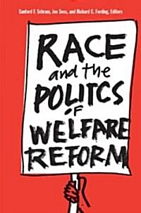 Race and the Politics of Welfare Reform (Paperback)