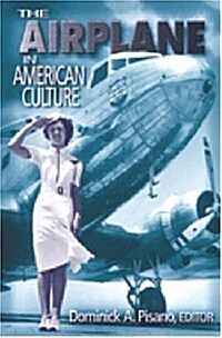 The Airplane in American Culture (Paperback)