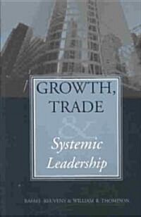 Growth, Trade, & Systemic Leadership (Paperback)