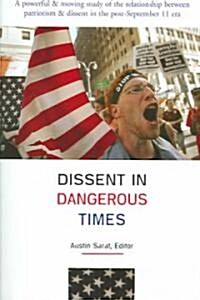 Dissent in Dangerous Times (Paperback)