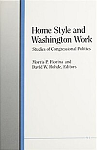 Home Style and Washington Work: Studies of Congressional Politics (Paperback)