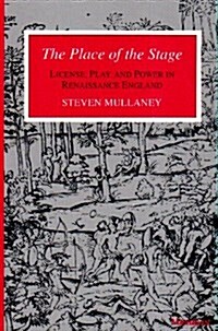 The Place of the Stage: License, Play, and Power in Renaissance England (Paperback, Revised)