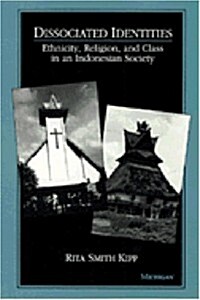 Dissociated Identities: Ethnicity, Religion, and Class in an Indonesian Society (Paperback, Revised)