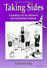 Taking Sides: A Speaking Text for Advanced and Intermediate Students (Paperback, Teachers Manua)