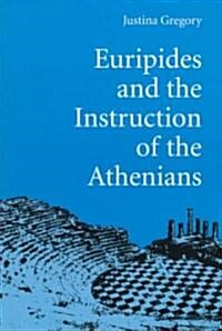 Euripides and the Instruction of the Athenians (Paperback, Revised)