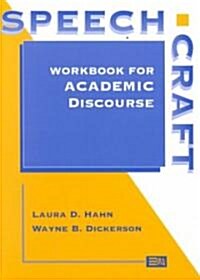 Speechcraft: Workbook for Academic Discourse (Paperback)