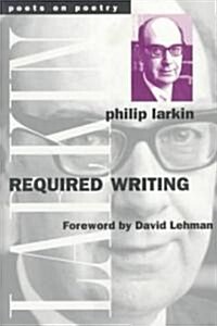 Required Writing: Miscellaneous Pieces 1955-1982 (Paperback)