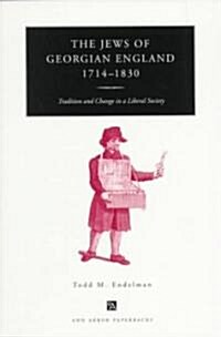 The Jews of Georgian England, 1714-1830: Tradition and Change in a Liberal Society (Paperback)