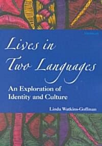 Lives in Two Languages: An Exploration of Identity and Culture (Paperback)