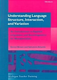 Understanding Language Structure, Interaction, and Variation (Paperback)