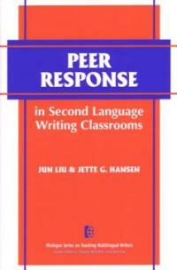 Peer response in second language writing classrooms