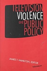 Television Violence and Public Policy (Paperback)