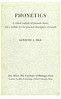 Phonetics: A Critical Analysis of Phonetic Theory and a Technique for the Practical Description of Sounds (Paperback)