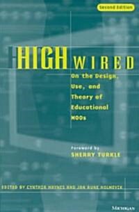 [중고] High Wired: On the Design, Use, and Theory of Educational MOOs (Paperback, 2)