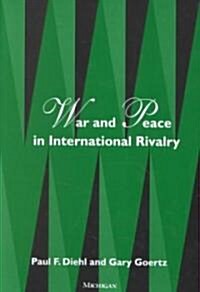 War and Peace in International Rivalry (Paperback, Reprint)