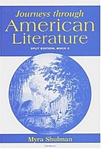 Journeys Through American Literature, Split Edition Book 2 (Paperback, Split)