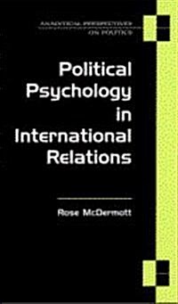Political Psychology in International Relations (Hardcover)