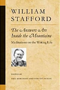 The Answers Are Inside the Mountains: Meditations on the Writing Life (Hardcover)