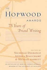 The Hopwood Awards: 75 Years of Prized Writing (Hardcover)