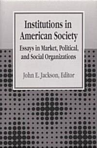 Institutions in American Society (Hardcover)