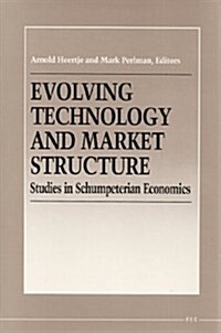 Evolving Technology and Market Structure (Hardcover)