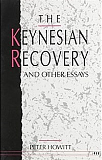 The Keynesian Recovery and Other Essays (Hardcover)