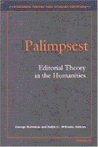 Palimpsest : editorial theory in the humanities