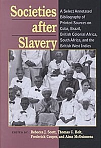 Societies After Slavery (Hardcover)