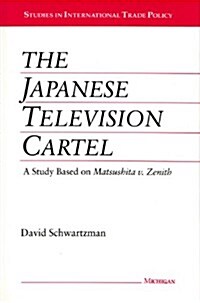 The Japanese Television Cartel (Hardcover)