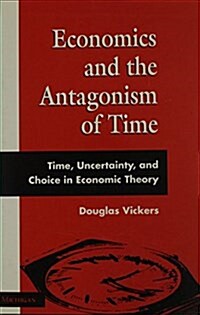 Economics and the Antagonism of Time (Hardcover)