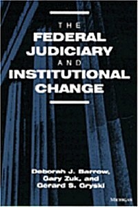 The Federal Judiciary and Institutional Change (Hardcover)