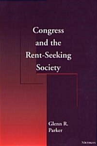 Congress and the Rent-Seeking Society (Hardcover)