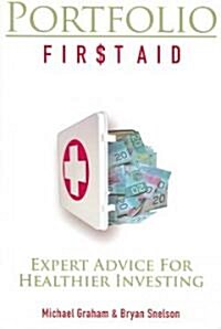 Portfolio Fir$t Aid: Expert Advice for Healthier Investing (Paperback)