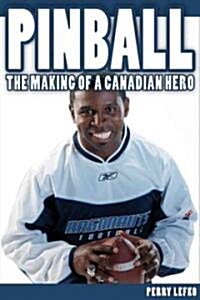 Pinball: The Making of a Canadian Hero (Hardcover)