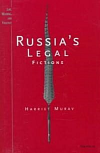 Russias Legal Fictions (Hardcover)