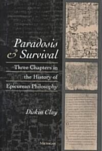 Paradosis and Survival: Three Chapters in the History of Epicurean Philosophy (Hardcover)