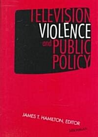 Television Violence and Public Policy (Hardcover)