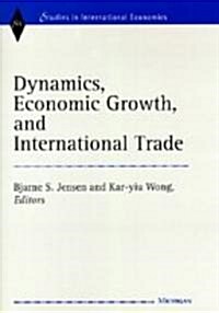 Dynamics, Economic Growth, and International Trade (Hardcover)