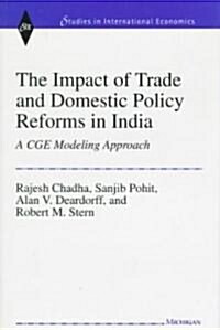 The Impact of Trade and Domestic Policy Reforms in India: A Cge Modeling Approach (Hardcover)