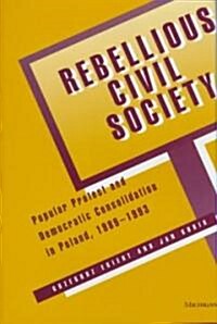 Rebellious Civil Society (Hardcover)